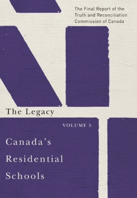 Canada`s Residential Schools: The Legacy – The Final Report of the Truth and Re…