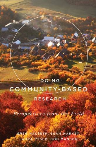 Doing Community–Based Research – Perspectives from the Field Halseth Markey