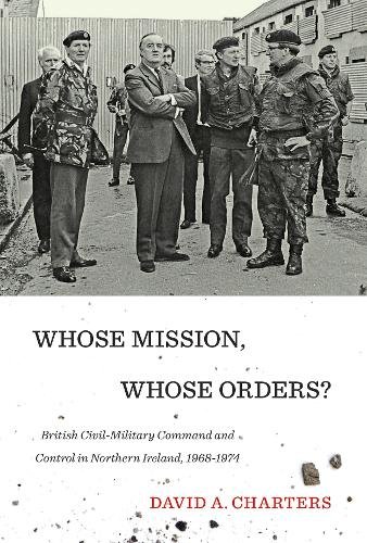 Whose Mission, Whose Orders? – British Civil–Military Command and Control in No…