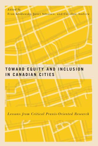 Toward Equity and Inclusion in Canadian Cities – Lessons from Critical Praxis–O…