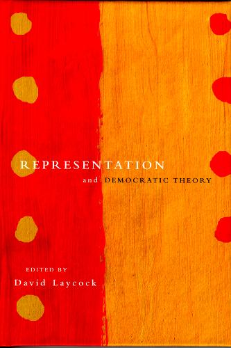 Representation and Democratic Theory Laycock Hardback John Wiley & Sons