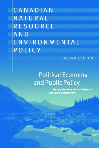 Canadian Natural Resource and Environmental Poli – Political Economy and Public…
