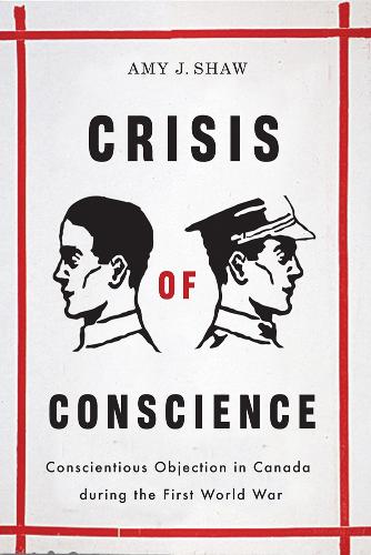 Crisis of Conscience – Conscientious Objection in Canada during the First World…