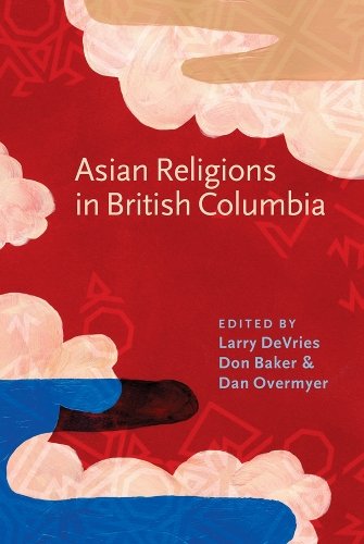 Asian Religions in British Columbia Devries Baker Overmyer Hardback