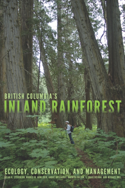 British Columbia′s Inland Rainforest – Ecology, Conservation, and Management