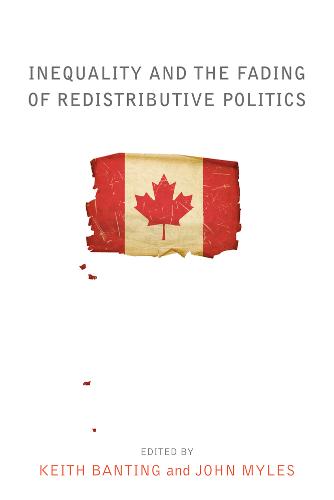 Inequality and the Fading of Redistributive Politics Banting Myles Paperback