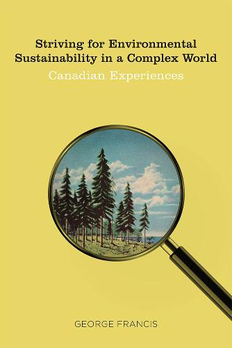 Striving for Environmental Sustainability in a C – Canadian Experiences Francis