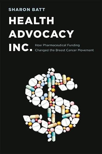 Health Advocacy, Inc. – How Pharmaceutical Funding Changed the Breast Cancer Mo…