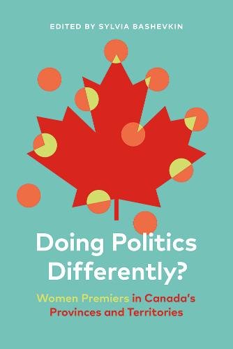 Doing Politics Differently? – Women Premiers in Canada′s Provinces and Territor…