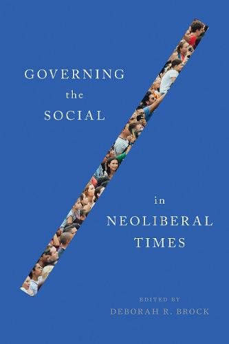 Governing the Social in Neoliberal Times Brock Paperback John Wiley & Sons