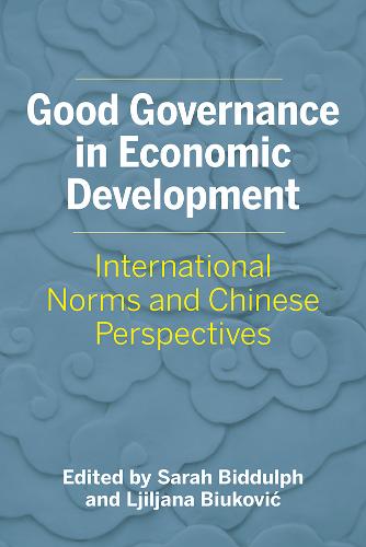 Good Governance in Economic Development – International Norms and Chinese Persp…
