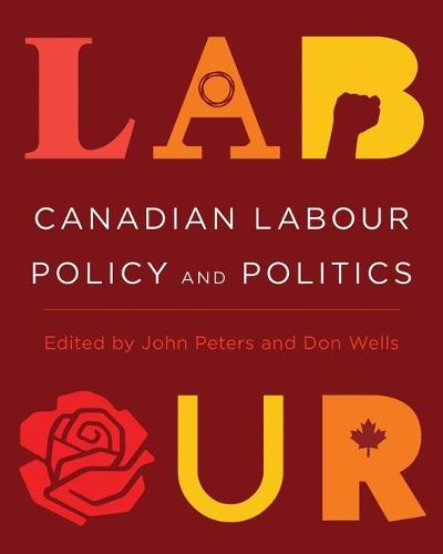 Canadian Labour Policy and Politics Peters Wells Paperback John Wiley & Sons
