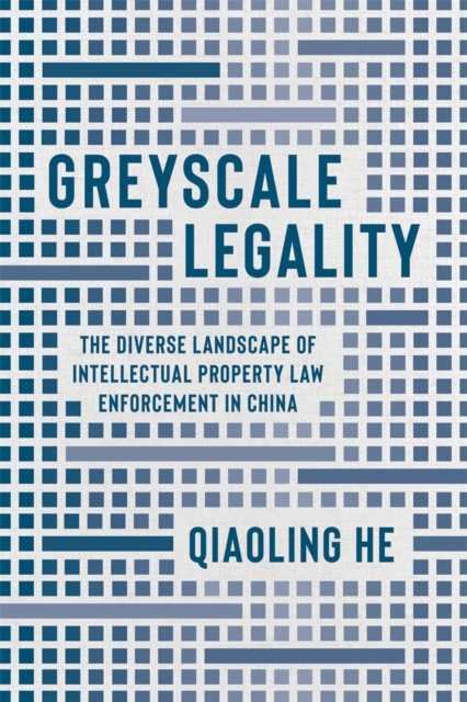 Greyscale Legality – The Diverse Landscape of Intellectual Property Law Enforce…