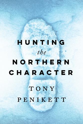 Hunting the Northern Character Penikett Paperback John Wiley & Sons