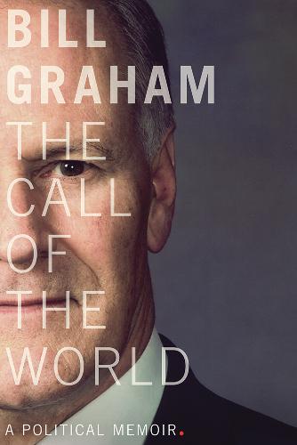 The Call of the World – A Political Memoir Graham Paperback John Wiley & Sons