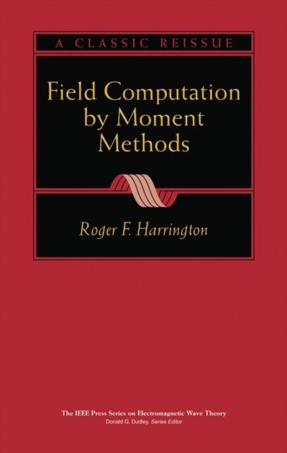 Field Computation by Moment Methods Harrington Hardback Wiley–Blackwell
