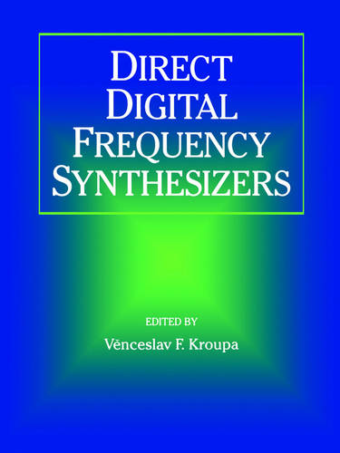 Direct Digital Frequency Synthesizers Kroupa Paperback Wiley–Blackwell