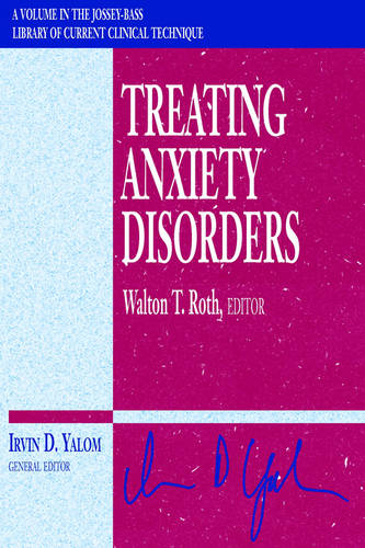 Treating Anxiety Disorders Roth Paperback John Wiley & Sons 9780787903169