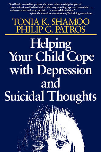 Helping Your Child Cope with Depression & Suicidal Thoughts Shamoo Paperback