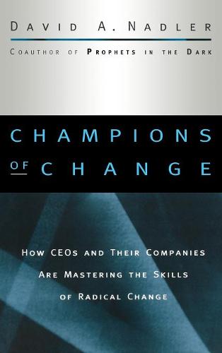 Champions of Change Nadler Hardback John Wiley & Sons 9780787909475