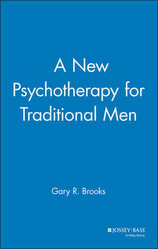 A New Psychotherapy for Traditional Men Brooks Hardback John Wiley & Sons