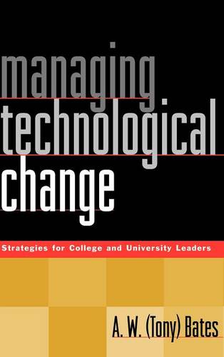 Managing Technological Change – Strategies for College & University Leaders
