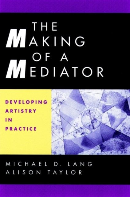 The Making of a Mediator Practice Lang Hardback John Wiley & Sons 9780787949921