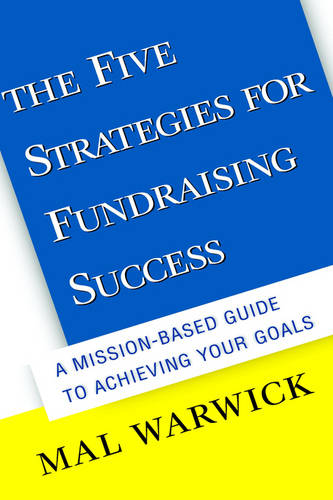 The Five Strategies for Fundraising Success: A Mis Mission–Based Guide to Achie…