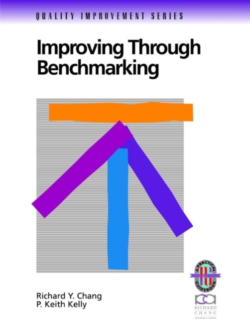 Improving Through Benchmarking: A Practical Guide to Achieving Peak Process Per…