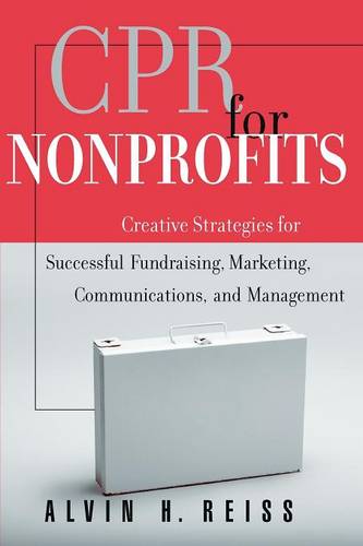CPR for Nonprofits: Creative Strategies for Succes Successful Fundraising, Mark…