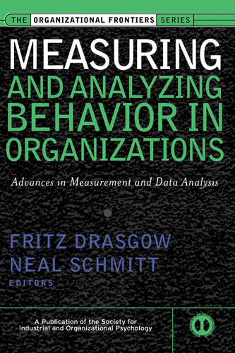 Measuring & Analyzing Behavior in Organizations – Advances in Measurement & Dat…