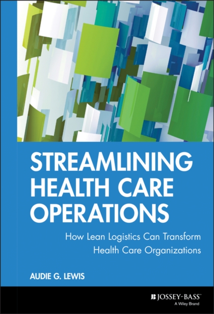 Streamlining Health Care Operations – How Lean Logistics Can Transform Health C…