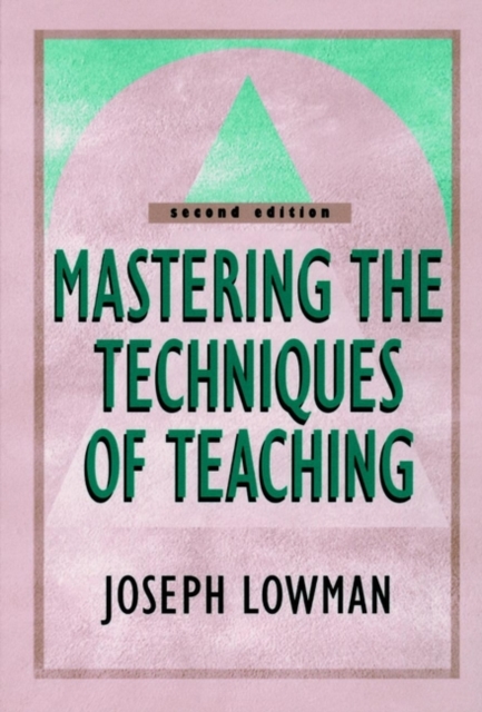 Mastering the Techniques of Teaching 2e Lowman Paperback Jossey Bass