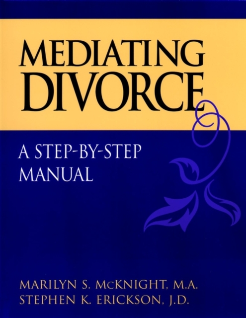 Mediating Divorce – A Step–by–Step Manual McKnight Paperback Jossey Bass
