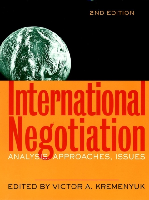 International Negotiation: Analysis, Approaches Issues 2e Kremenyuk Paperback
