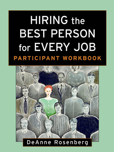 Hiring the Best Person for Every Job: Participant Workbook Rosenberg Paperback