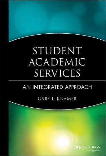 Student Academic Services – An Integrated Approach Kramer Hardback Jossey Bass