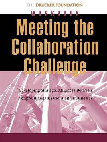 Meeting the Collaboration Challenge Workbook Drucker Paperback John Wiley & Sons