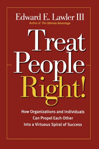 Treat People Right! – How Organizations & Individuals Can Propel Each Other int…