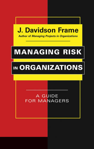 Managing Risk in Organizations – A Guide for Managers Frame Hardback