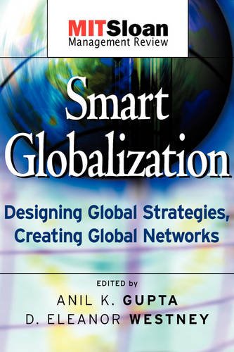 Smart Globalization – Designing Global Strategies, Creating Global Networks