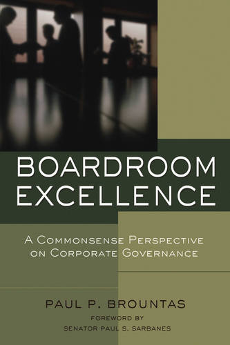Boardroom Excellence –  A Commonsense Perspective on Corporate Governance