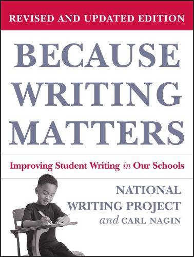 Because Writing Matters Improving Student Writing in Our Schools National