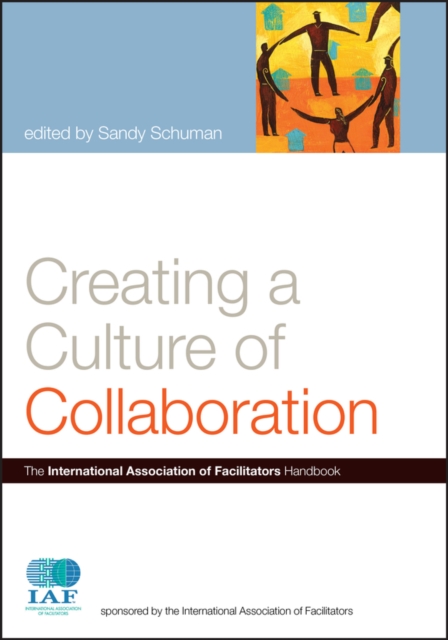 Creating a Culture of Collaboration – The International Association of Facilita…