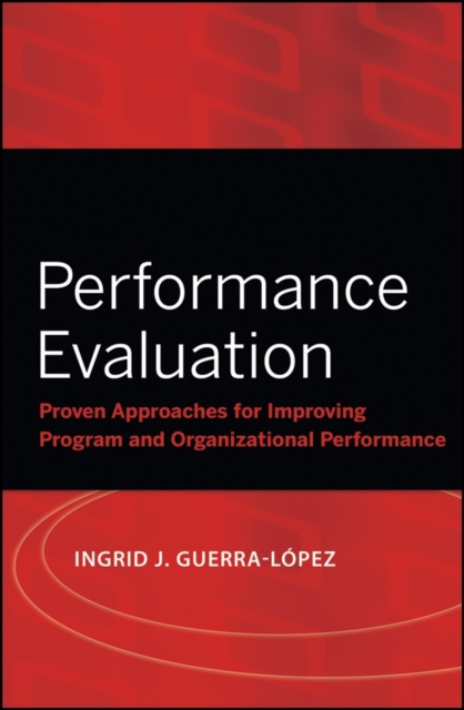 Performance Evaluation – Proven Approaches for Improving Program and Organizati…