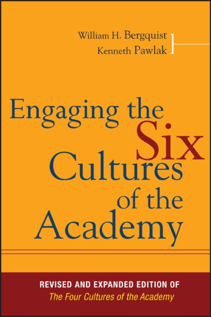 Engaging the Six Cultures of the Academy, Revised and Expanded Edition of The F…
