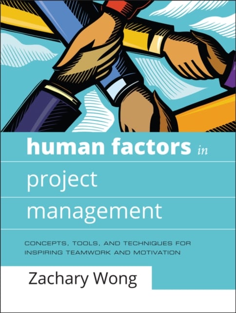 Human Factors in Project Management – Concepts, Tools and Techniques for Inspir…