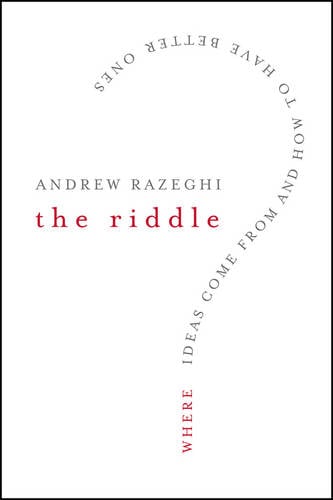 The Riddle – Where Ideas Come From and How to Have Better Ones Razeghi Hardback