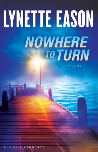 Nowhere to Turn – A Novel Eason Paperback Baker Publishing Group – Baker Books