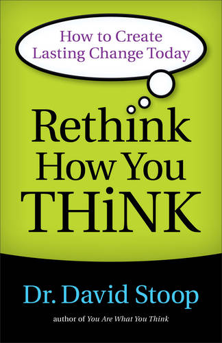 Rethink How You Think – How to Create Lasting Change Today Stoop Paperback